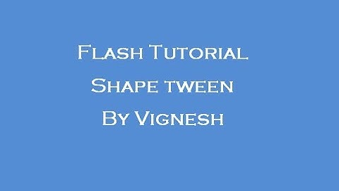 Vignesh | Class 6 | Shape Tween | Flash Cs3 Tutorial | 2017