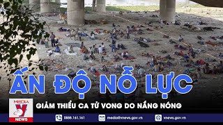 Ấn Độ nỗ lực giảm thiểu ca tử vong do nắng nóng - Tin thế giới - VNEWS