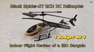 Black Spider-XT 2CH RC Helicopter - Indoor Flight Review of a $10 Bargain