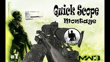 Quick Scope Montage Part 1 - MW3