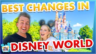 The BEST NEW Changes in Disney World