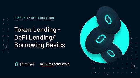 Shimmer Defi Education Session #3 by BanklessConsulting: #defi  Lending / Borrowing basics 22/09/22