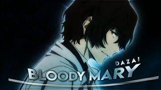 Dazai - Bloody Mary Editamv