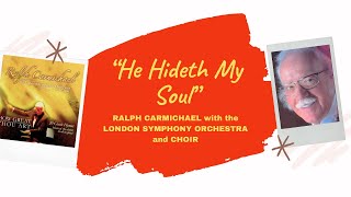 "He Hideth My Soul” - Ralph Carmichael with the London Symphony Orchestra and Choir