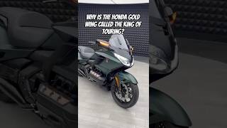 Why Is the Honda Gold Wing Called the King of Touring?