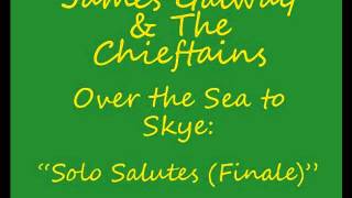 James Galway &amp; The Chieftains- &quot;Solo Salutes (Finale)&quot;