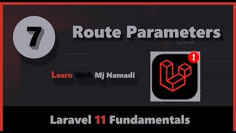 Laravel 11 Fundamental Part 7   Route Parameters