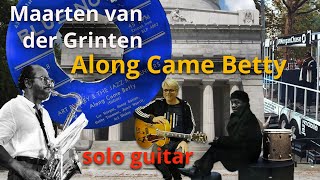 Maarten van der Grinten -  Along Came Betty (solo guitar)