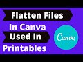 How To Flatten Files In Canva | Use in Printables Sold On Etsy and Teachers Pay Teachers