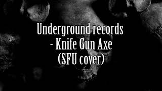 SFU - Knife gun axe