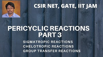 Pericyclic reactions | Sigmatropic rearrangements | Chelotropic reactions | Group transfer reactions