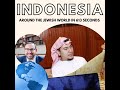 Around The Jewish World in 613 Seconds - INDONESIA!