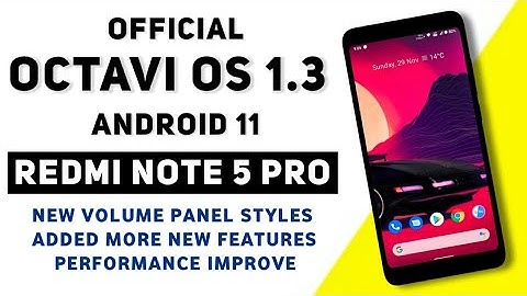 Octavi OS 1.3 Official For Redmi Note 5 Pro | Android 11 | Added More Features, Performance Improve