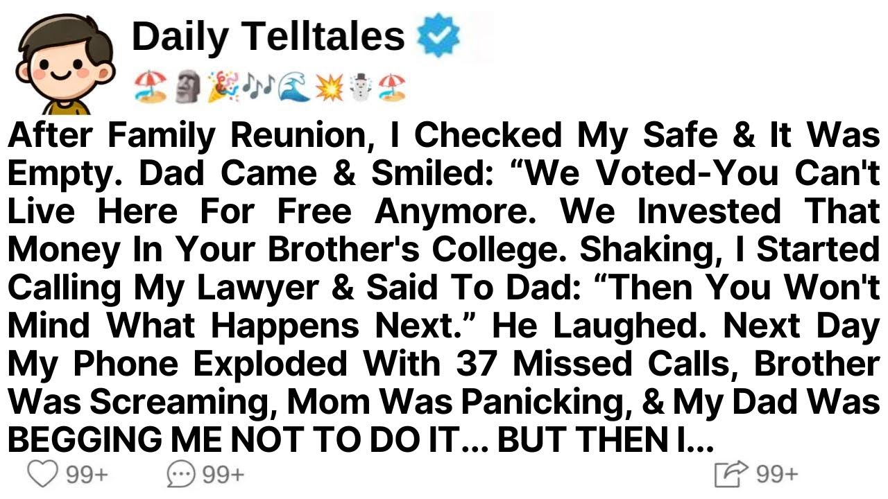After Family Reunion, I Checked My Safe & It Was Empty. Dad Came & Smiled: “We Voted-You...