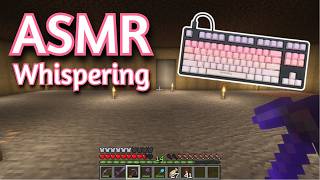 ASMR Gaming | MINECRAFT SURVIVAL WHISPERING (181) + Keyboard/Mouse Sounds 💤😴