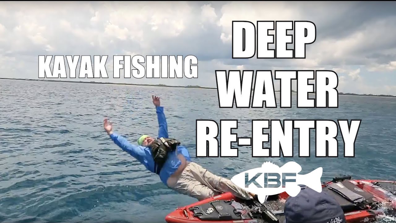 Kayak Fishing DEEP WATER REENTRY JUST THE TIP YouTube