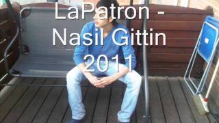 Lapatron - Nasil Gittin 2011