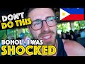 DON'T DO THIS in the PHILIPPINES... (SHOCKED by BOHOL)