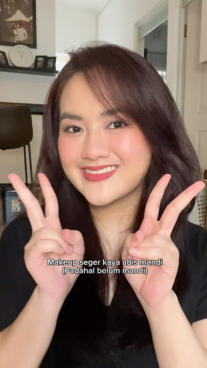 Fresh makeup like you just took a shower even though you haven't showered yet