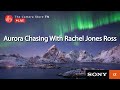 TCSTV Live: Aurora Chasing with Rachel Jones Ross