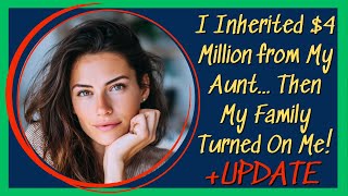 I Inherited $4 Million… Then My Family Turned On Me!