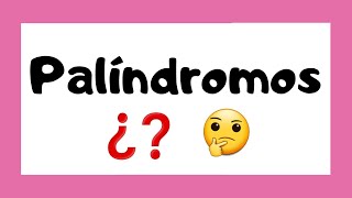 ¿Que se significa la palabra Palindromos?