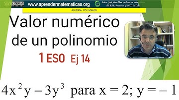 Polinomios Valor de un polinomio  1 eso 07 14. José Jaime Mas