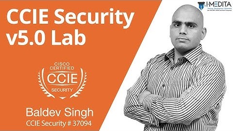 CCIE Security version 5 Lab |  Site Site PSK