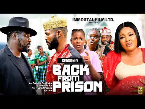 BACK FROM PRISON (SEASON 9){NEW TRENDING MOVIE} - 2024 LATEST NIGERIAN NOLLYWOOD MOVIES