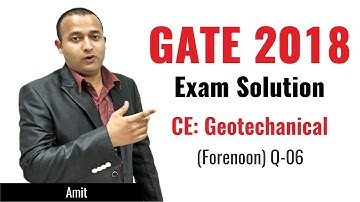 Geotechnical | 06 | Civil Engineering | GATE 2018 Exam Solution