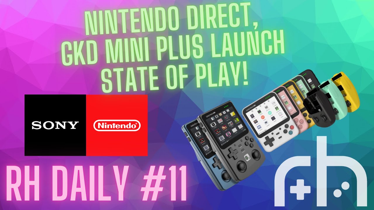 GKD Mini Plus Launch, Nintendo Direct & State of Play | RH Daily #11 (Retro Gaming News)