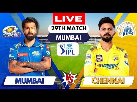 🔴 Live IPL: Mumbai vs Chennai, Match 29 