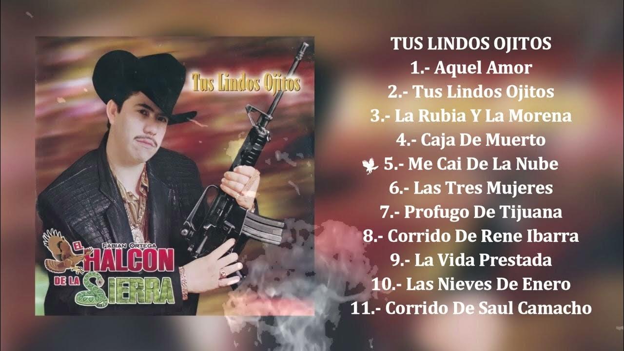 El Halcón De La Sierra - Tus Lindos Ojitos (Álbum Completo) El Halcón De La Sierra - Tus Lindos Ojitos (Álbum Completo)