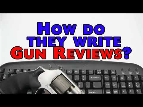 #140- How to they write gun reviews?