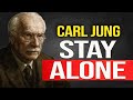 This Is Why It Is Better To Be Alone The Paradox Of Loneliness Carl Jung