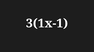 Simplify the expression 3(x-1)