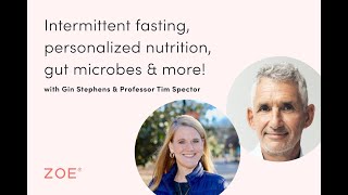 Intermittent fasting, personalized nutrition, gut microbes & more with Tim Spector & Gin Stephens