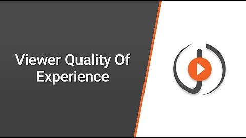 Measuring Quality of Experience