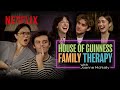 Joanne McNally Hosts Family Therapy with the House of Guinness | Netflix