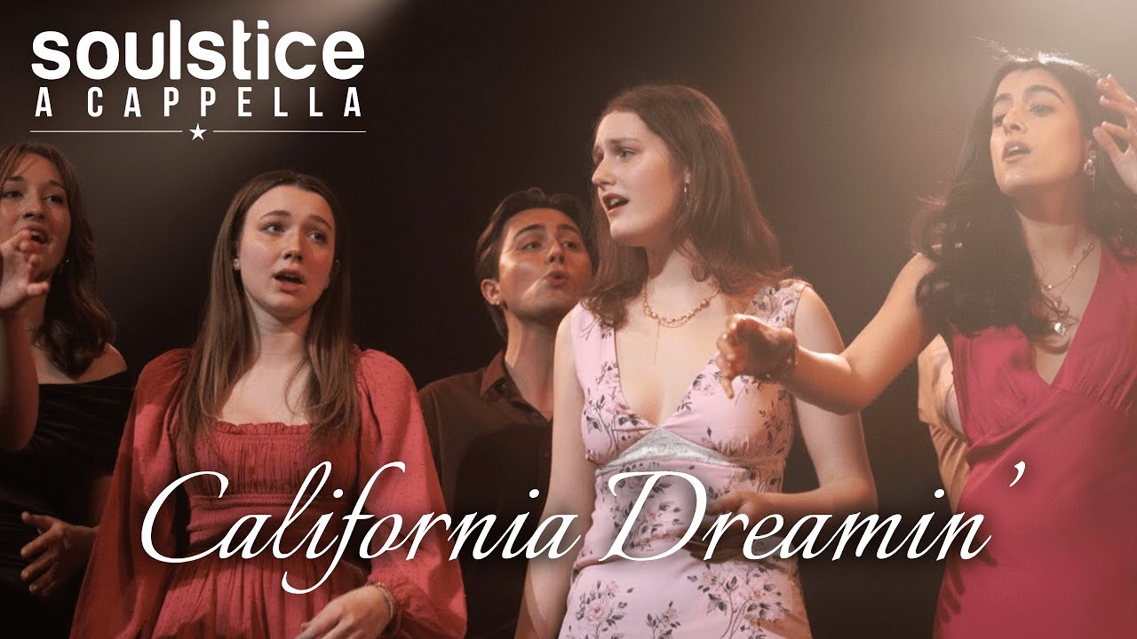 California Dreamin' (The Mamas & The Papas) - Soulstice a Cappella