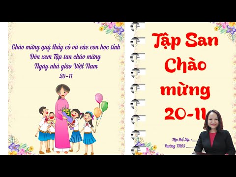 Video Tạo tập san chào mừng ngày nhà giáo Việt Nam 20-11... - youtube