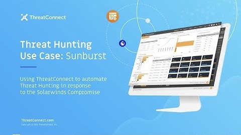 ThreatConnect Threat Hunting Use Case: SolarWinds & Sunburst