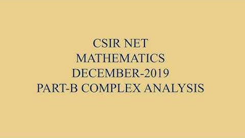 COMPLEX ANALYSIS | CSIR-NET | PART-B | DEC-2019