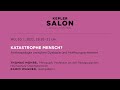 Kepler Salon: KATASTROPHE MENSCH? Anthropologie zwischen Dystopie und Hoffnungsschimmer