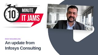 10 Minute IT Jams - An update from Infosys Consulting