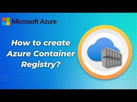 What is Azure Container Registry - How to create Azure Container Registry Tutorial | Whizlabs
