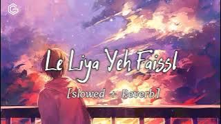 Le liya ye faisla slowed   rivarb couple goal ||Bollywood lodi