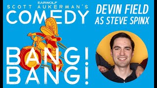 Steve Spinx (Devin Field) professes his love of travel and also murder | Comedy Bang Bang