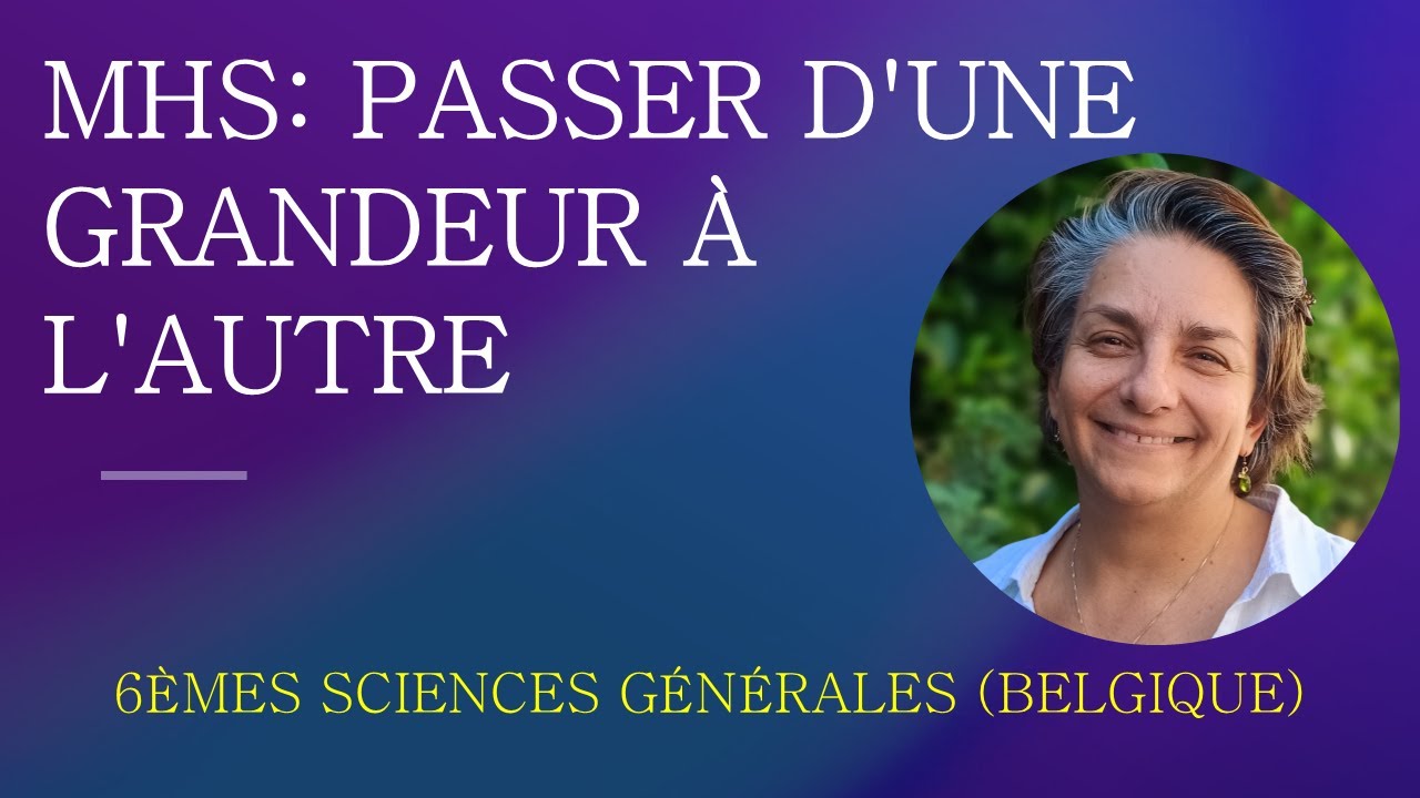 Physique Secondaire - MHS : Passer d'une grandeur à l'autre