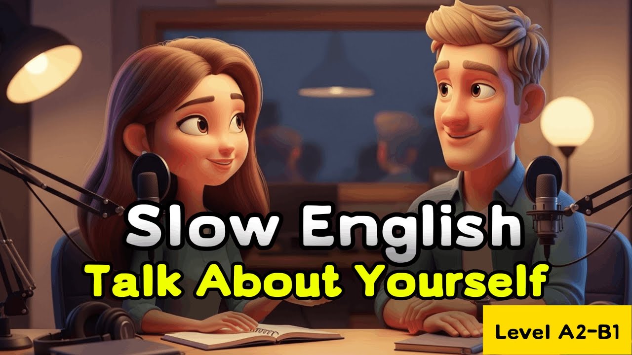 Talk About Yourself  Slow English Listening Practice  Daily Conversation  A1, A2